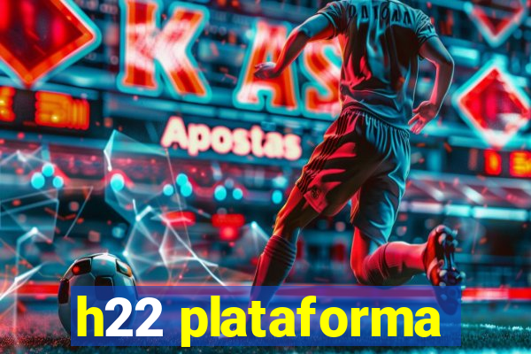 h22 plataforma